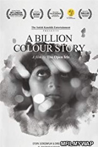 A Billion Colour Story (2016) Bollywood Hindi Movie