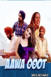 Aawa Ooot (2021) Punjabi Full Movie