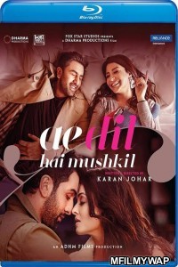 Ae Dil Hai Mushkil (2016) Bollywood Hindi Movies
