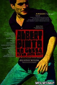 Albert Pinto Ko Gussa Kyun Aata Hai (2019) Bollywood Hindi Movie