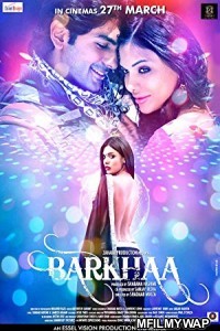 Barkhaa (2015) Bollywood Hindi Movie