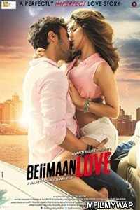 Beiimaan Love (2016) Bollywood Hindi Full Movie