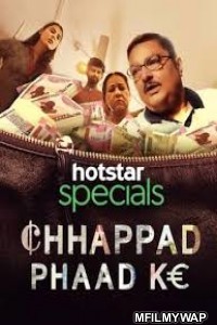 Chhappad Phaad Ke (2019) Bollywood Hindi Movie