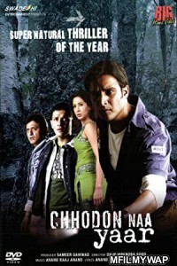 Chhodo Naa Yaar (2007) Bollywood Hindi Movie