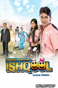Dance Dosti Aur Ishqool (2021) Bollywood Hindi Movie