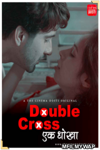 Double Cross (2020) UNRATED Hindi CinemaDosti Originals Short Films