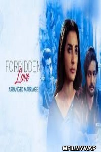 Forbidden Love: Arranged Marriage (2020) Bollywood Hindi Movie