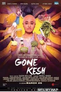 Gone Kesh (2019) Bollywood Hindi Movie