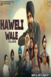Haweli Wale (2021) Punjabi Full Movie