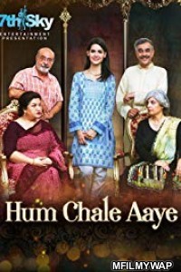 Hum Chale Aaye (2018) Bollywood Hindi movies