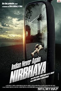 Indian Never Again Nirbhaya (2018) Bollywood Hindi Movie