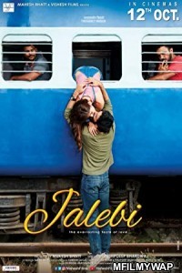 Jalebi (2018) Bollywood Hindi Movie