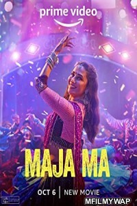 Maja Ma (2022) Bollywood Hindi Movie