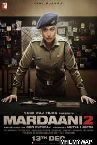 Mardaani 2 (2019) Bollywood Hindi Movies