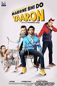 Marrne Bhi Do Yaaron (2019) Bollywood Hindi Movie