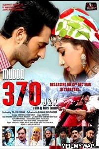 Mudda 370 JK (2019) Bollywood Hindi Movie