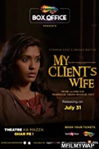 My Clients Wife (2020) Bollywood Hindi Movies