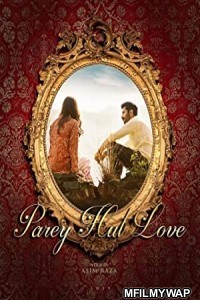 Parey Hut Love (2019) Urdu Full Movie