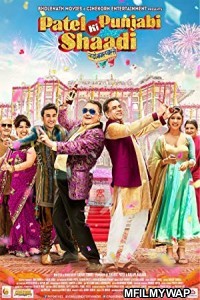 Patel Ki Punjabi Shaadi (2017) Bollywood Hindi Full Movie