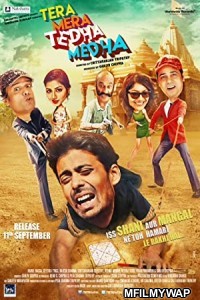 Tera Mera Tedha Medha (2015) Bollywood Hindi Movie