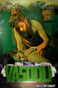 Vasooli (2021) Hindi Season 1 Complete Shows