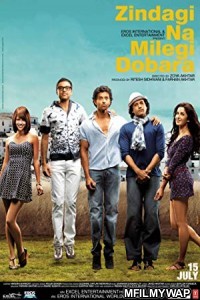 Zindagi Na Milegi Dobara (2011) Bollywood Hindi Movie