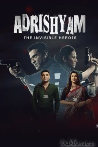 Adrishyam The Invisible Heroes (2024) S01 (EP07 To EP10) Hindi Web Series