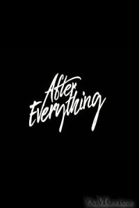 After Everything (2023) English Full Movie