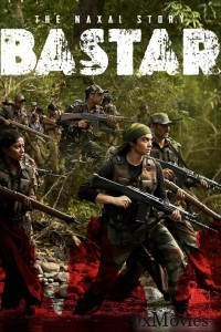 Baster The Naxal Story (2024) Hindi Full Movie