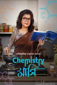 Chemistry Mashi (2024) Season 1 Bengali Web Series