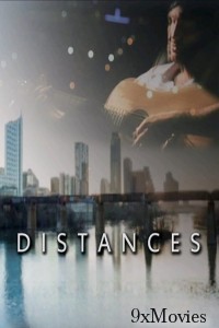 Distances (2011) ORG Hindi Dubbed Movie