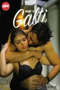 Galti (2024) S01 Part 1 AahaFlix Hindi Web Series