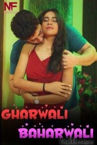 Gharwali Baharwali (2024) Namasteyflix Hindi Short Film