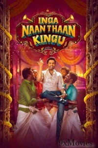 Inga Naan Thaan Kingu (2024) Hindi Dubbed Movie
