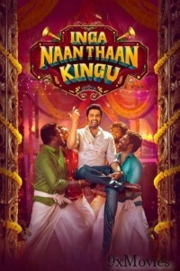 Inga Naan Thaan Kingu (2024) Tamil Movie