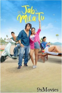 Jab Mila Tu (2024) Season 1 Hindi Complete Web Series