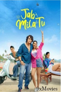Jab Mila Tu (2024) Season 1 Part 5 AMZN Hindi Web Series