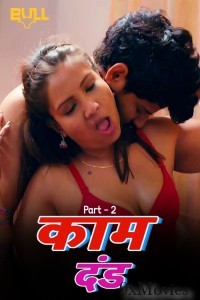 Kaam Dand (2024) S01 Part 3 Bullapp Hindi Hot Web Series
