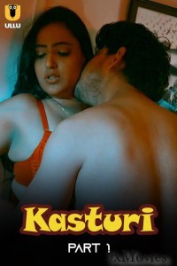 Kasturi (2024) ULLU Part 1 Hindi Web Series