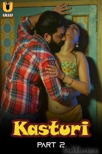 Kasturi (2024) ULLU Part 2 Hindi Web Series