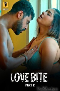 Love Bite (2024) ULLU Part 2 Hindi Hot Web Series
