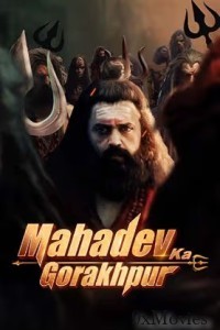 Mahadev Ka Gorakhpur (2024) Hindi Dubbed Movie