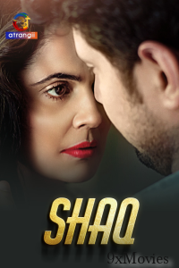 Shaq  (2024) S01 E01 Atrangii Hindi Web Series
