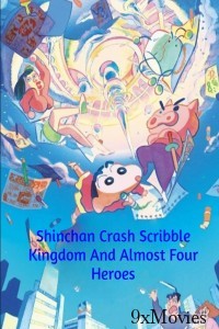 Shinchan Crash Scribble Kingdom And Almost Four Heroes (2020) ORG Hindi Dubbed Movie