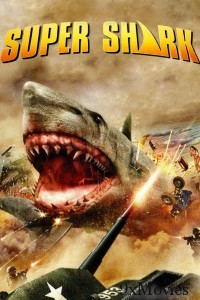 Super Shark (2011) ORG UNCUT Hindi Dubbed Movie