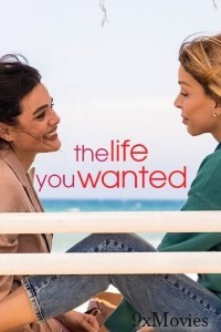The Life You Wanted (2024) Season 1 Hindi Dubbed Web Series