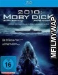 2010 Moby Dick (2010) Hindi Dubbed Movies