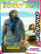Sorry Day (2022) Bollywood Hindi Movies