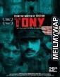 Tony (2019) Bollywood Hindi Movie