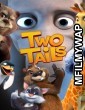 Two Tails (2018) Hindi Dubbed Movies